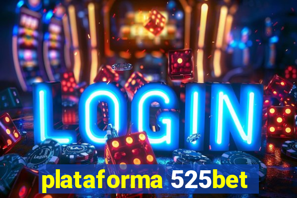 plataforma 525bet